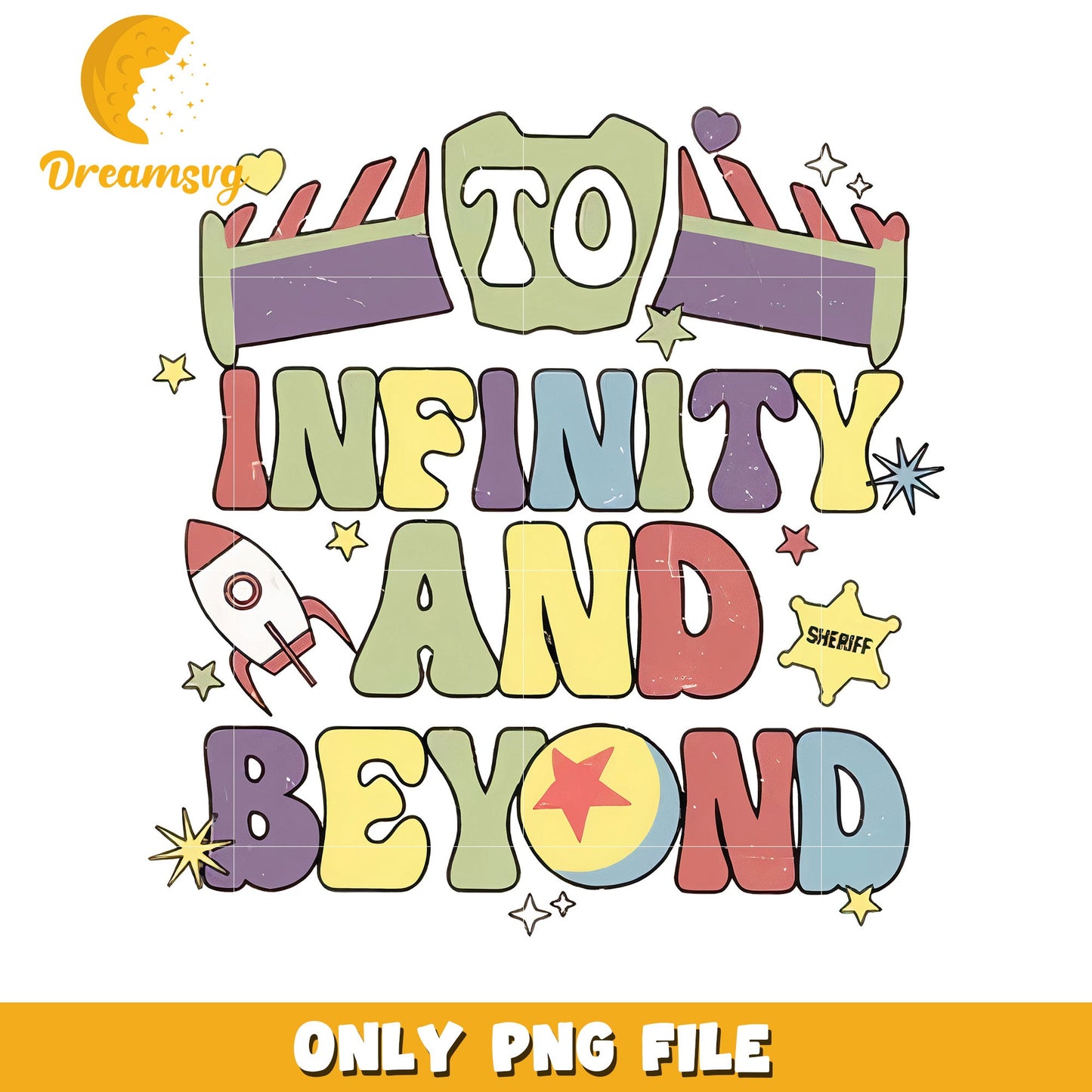 To Infinity and Beyond Colorful PNG Design File