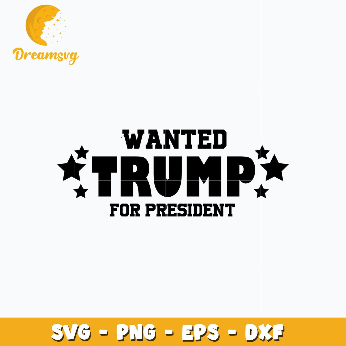 Wanted For President Trump svg, digital download