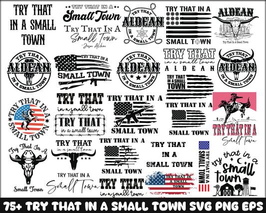 75+ Try That In A Small Town bundle svg, Instant Download