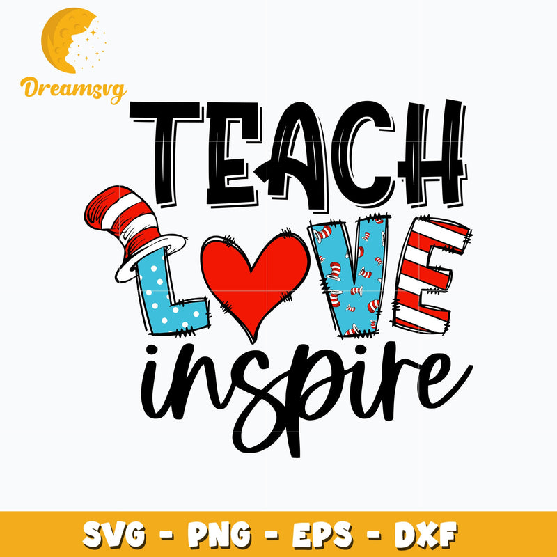 Dr Seuss teach love inspire svg