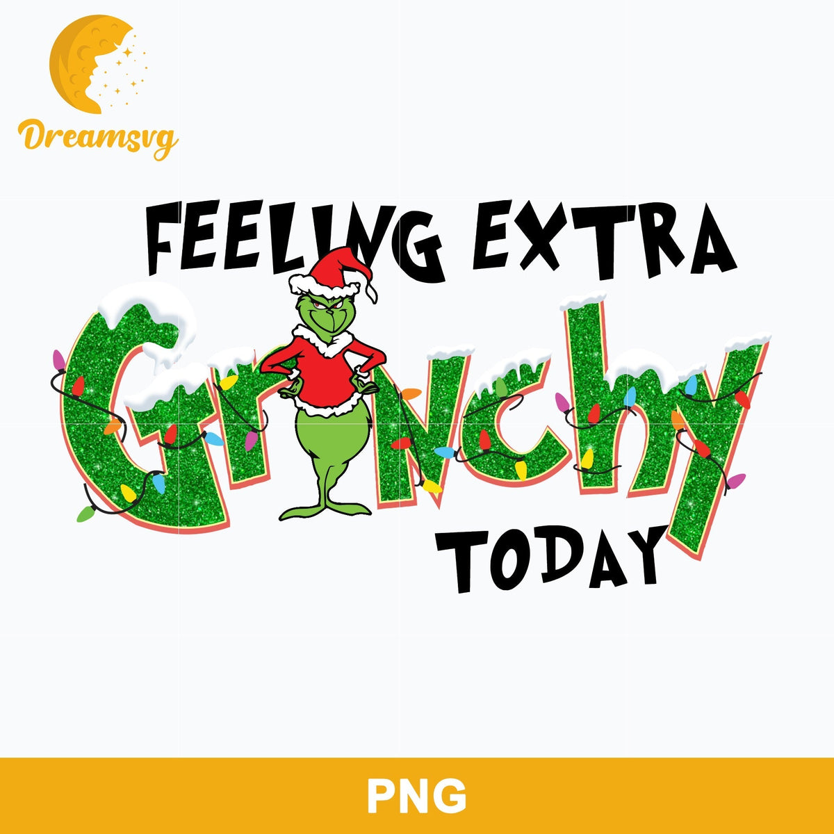 Feeling Extra Grinchy Today The Grinch PNG, Grinch Christmas PNG