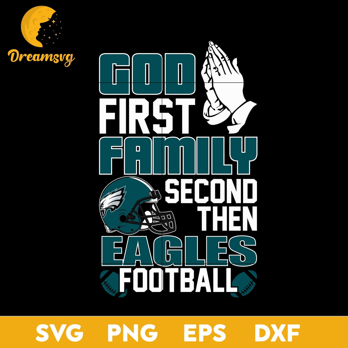 God First, Family Second Then Philadelphia Eagles Football Svg Eps Dxf Png File