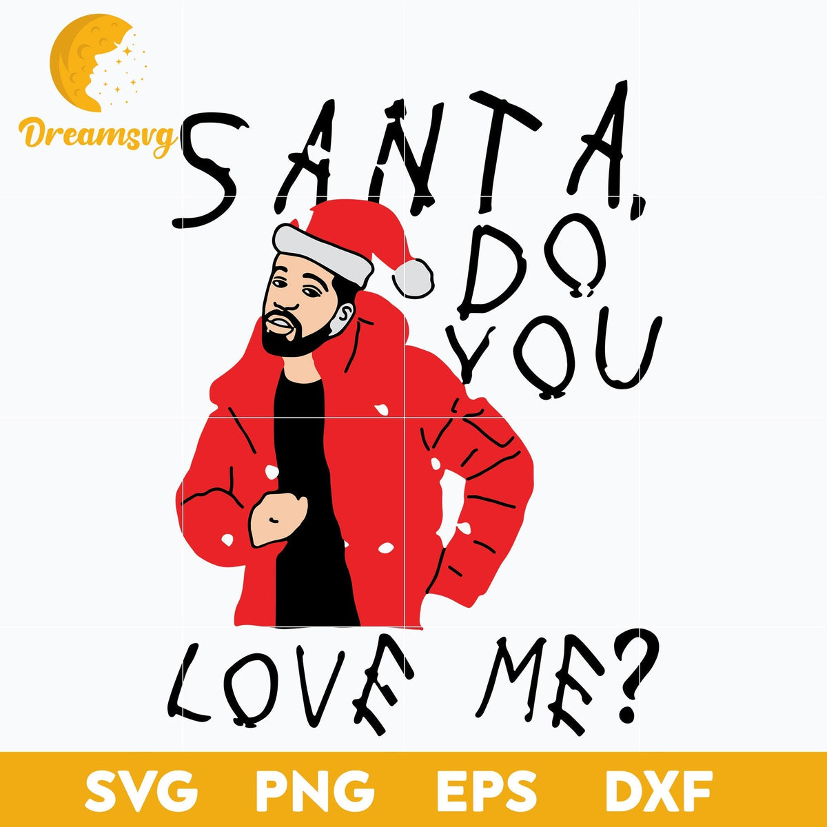 Santa Do You Love Me SVG, Christmas SVG, PNG DXF EPS Digital File.
