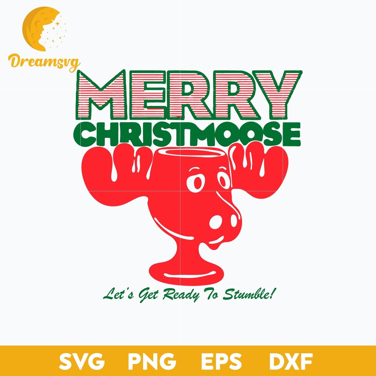 Merry Christmoose Christmas Vacation SVG, Christmas SVG, PNG DXF EPS Digital File.