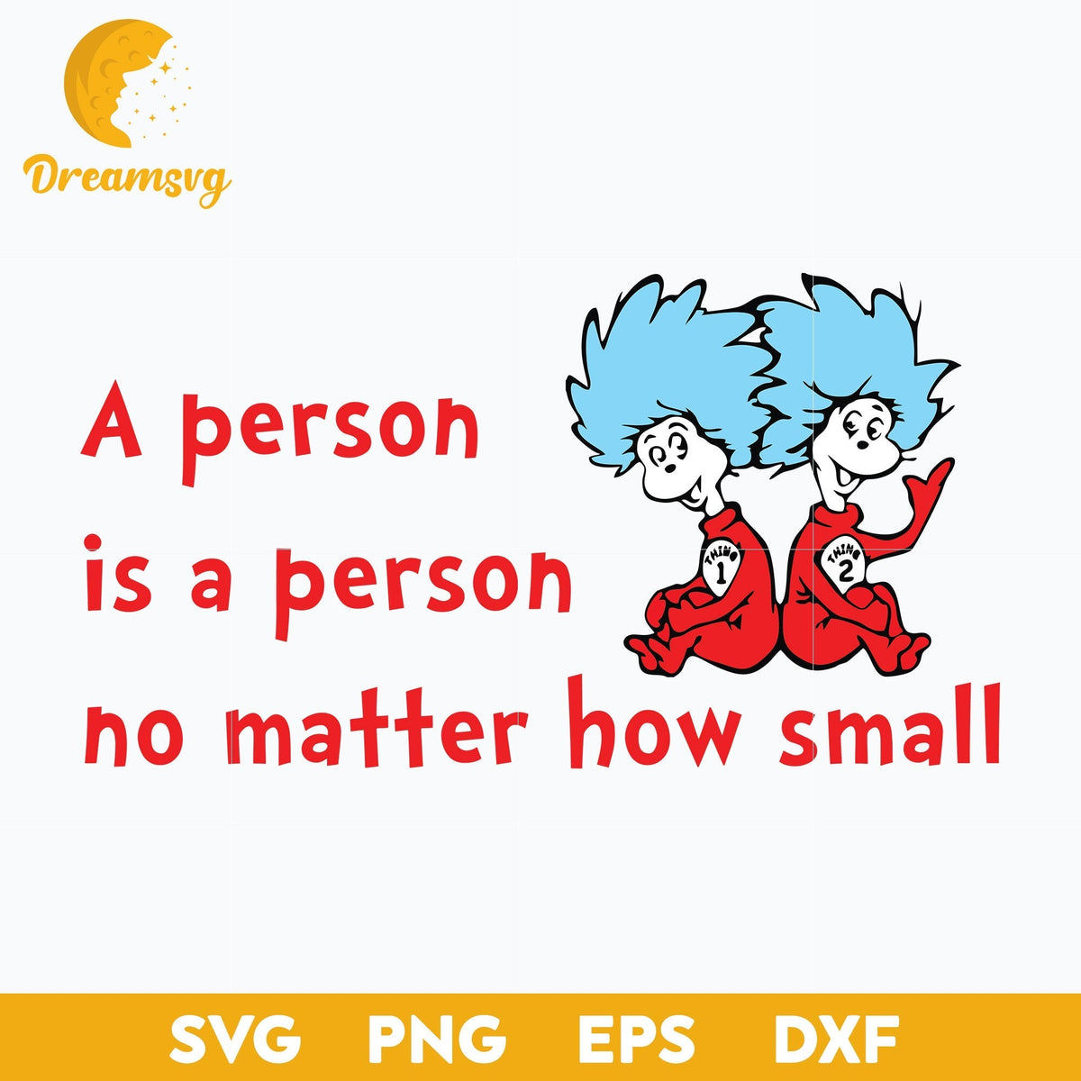 A Person Is A Person No matter How Small SVG, Dr Seuss SVG