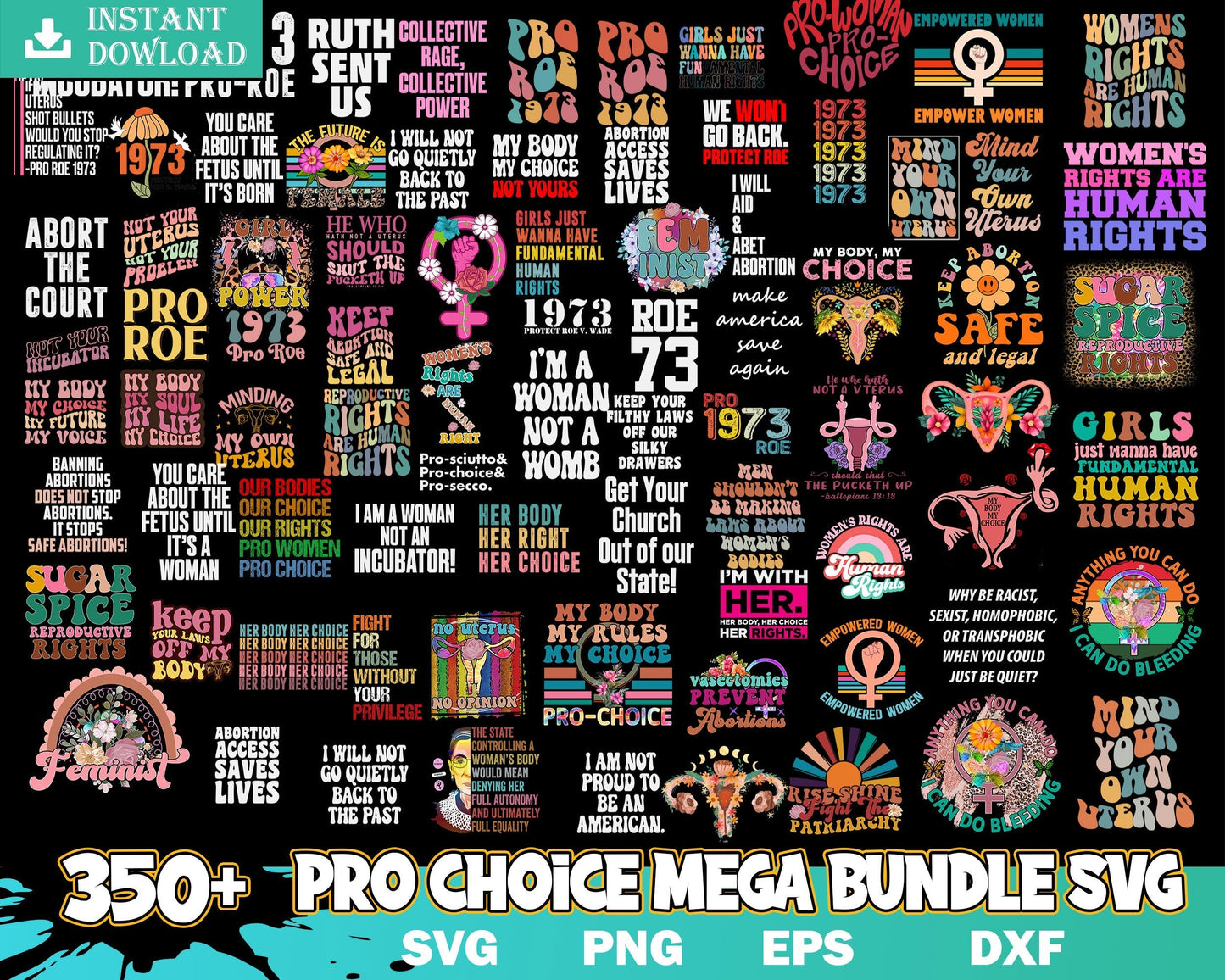 350+ Pro Choice Svg Mega Bundle - Digital download