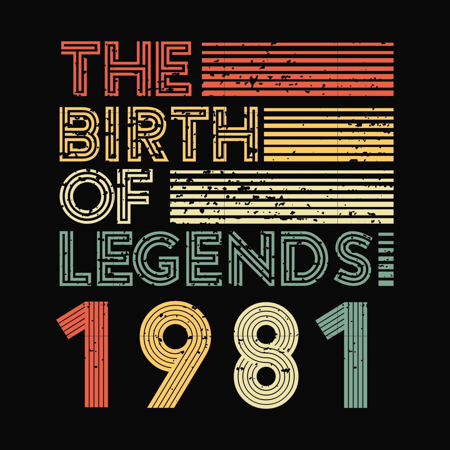 The birth of legends 1981 svg, png, dxf, eps digital file NBD0083