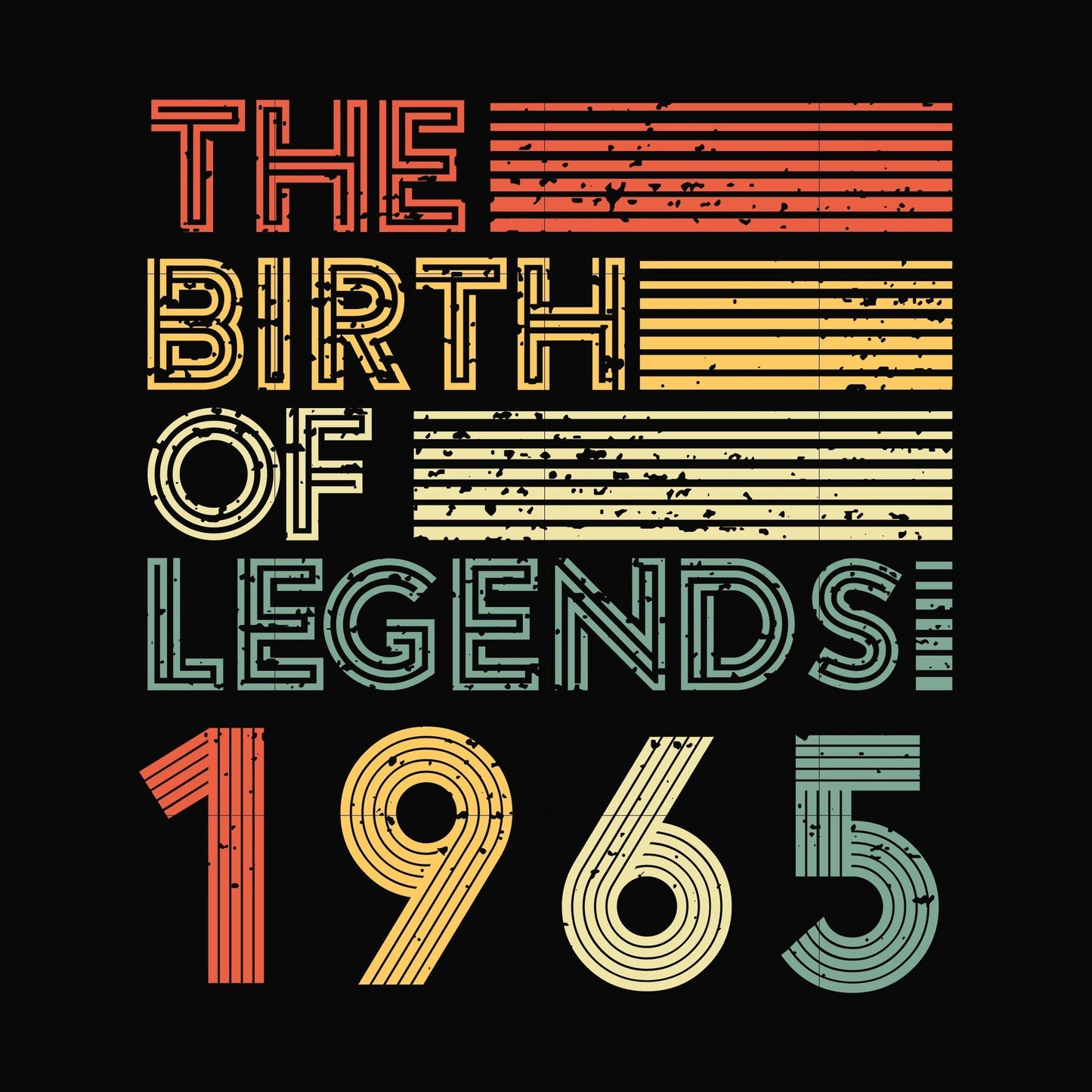 The birth of legends 1965 svg, png, dxf, eps digital file NBD0067