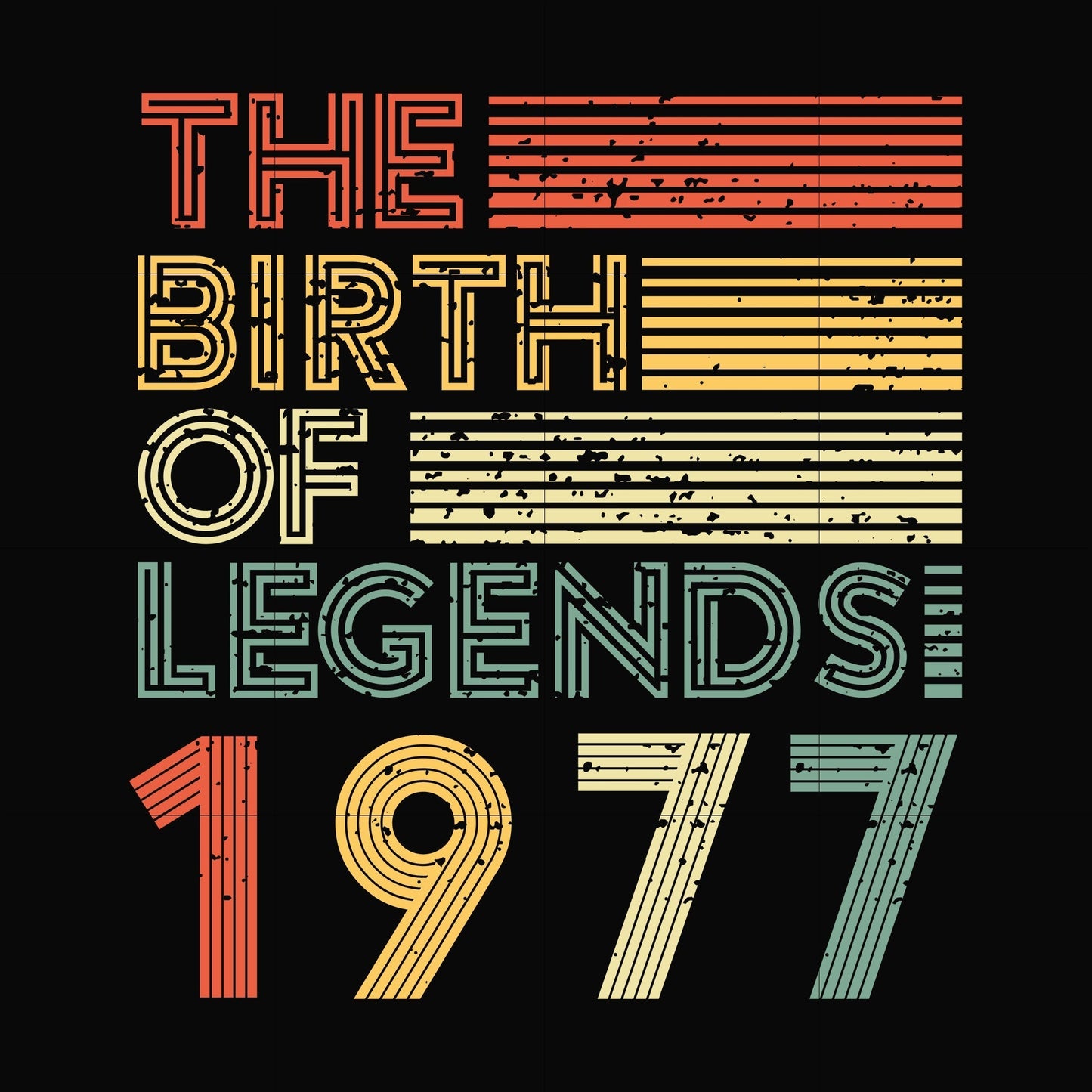 The birth of legends 1977 svg, png, dxf, eps digital file NBD0079