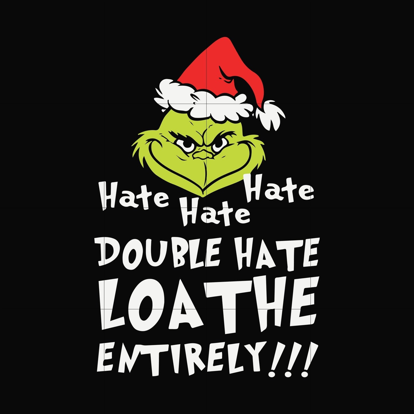 Hate hate hate double hate loathe entirety!!! svg, png, dxf, eps digital file NCRM13072039