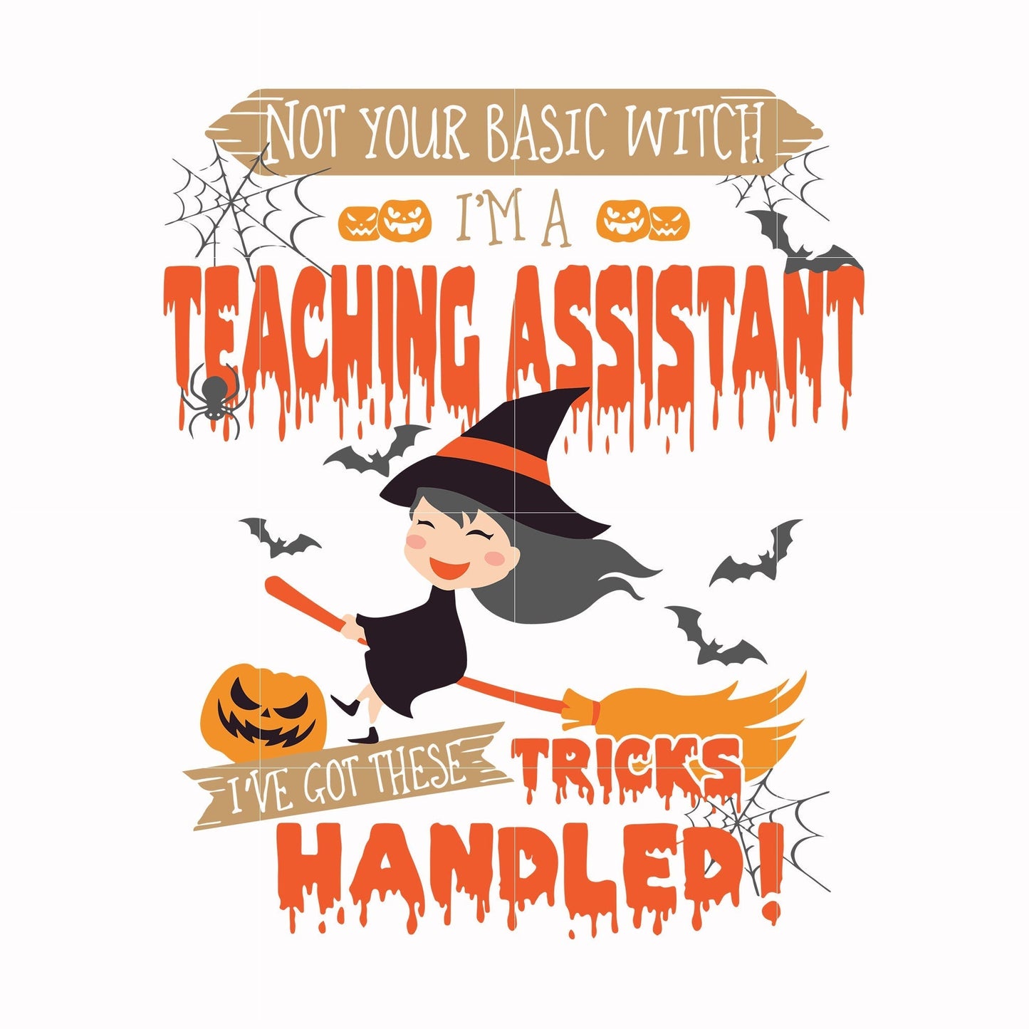 Not your basic witch Im a teaching assistant svg, png, dxf, eps digital file HLW20072014