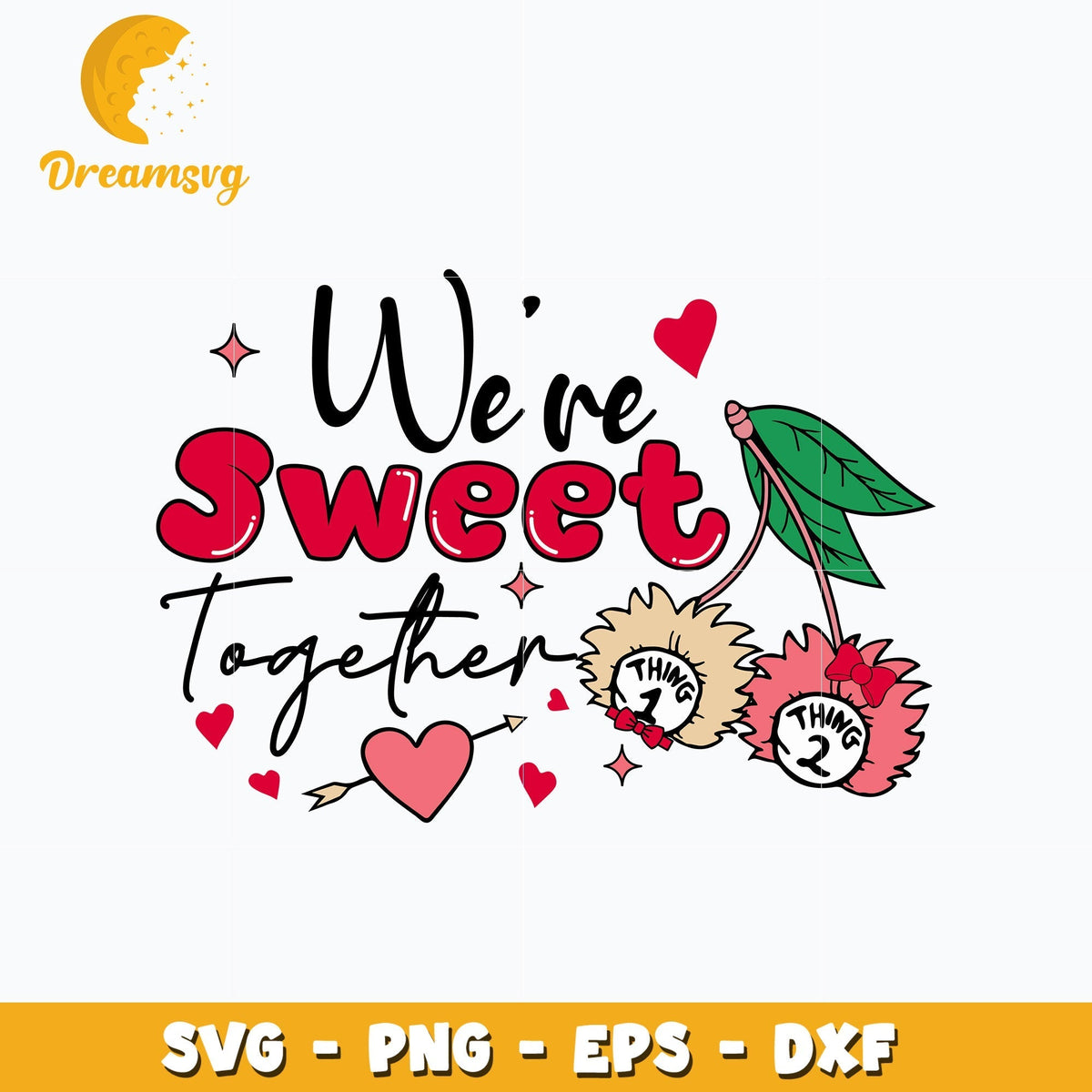 Thing 1 thing 2 we are sweet together svg