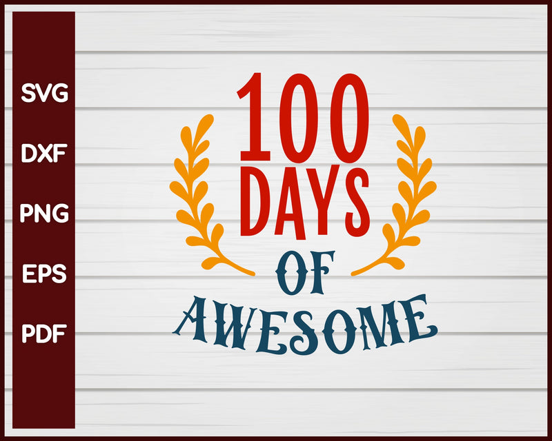 100 Days of Awesome School svg Cut File For Cricut Silhouette eps png dxf Printable Files