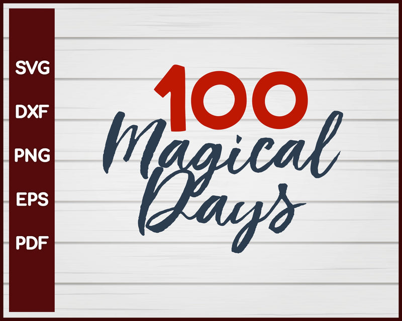 100 Magical Days School svg Cut File For Cricut Silhouette eps png dxf Printable Files