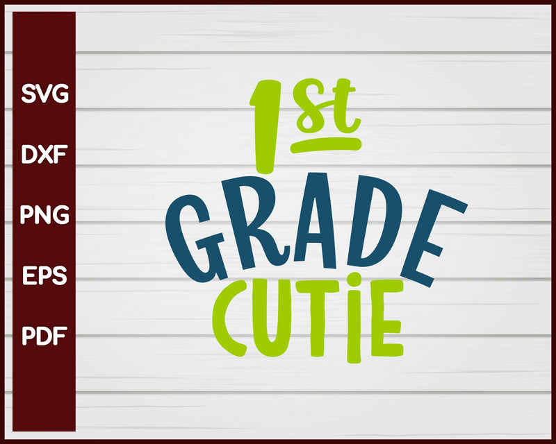 1st Grade Cutie School svg Cut File For Cricut Silhouette eps png dxf Printable Files