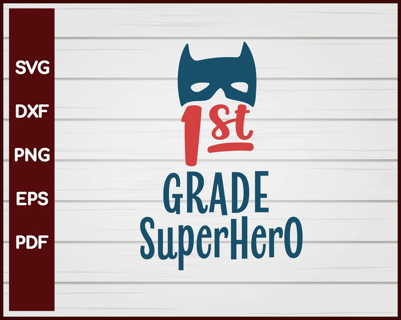 1st Grade SuperHero School svg Cut File For Cricut Silhouette eps png dxf Printable Files