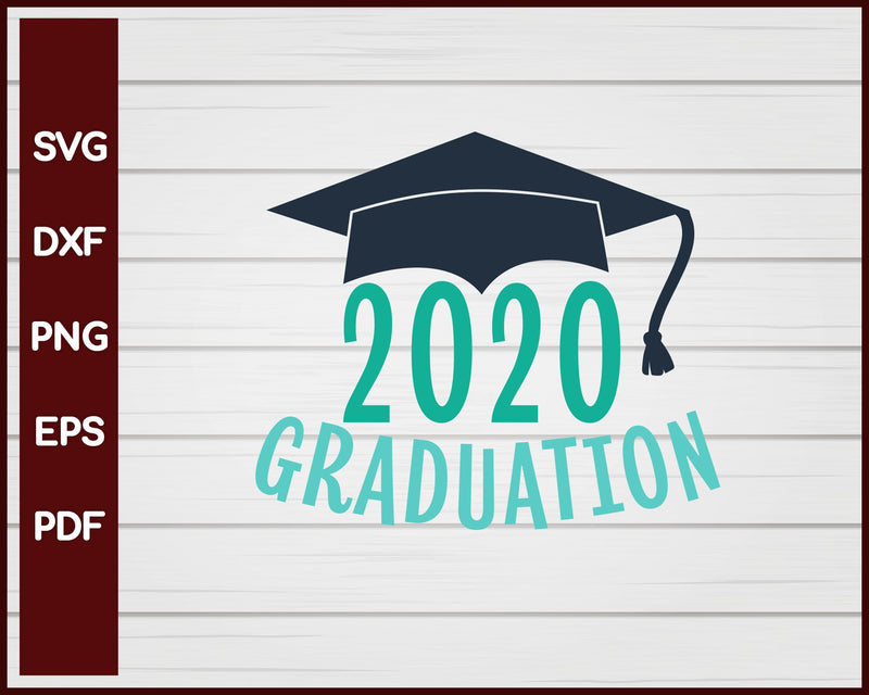 2020 Graduation School svg Cut File For Cricut Silhouette eps png dxf Printable Files