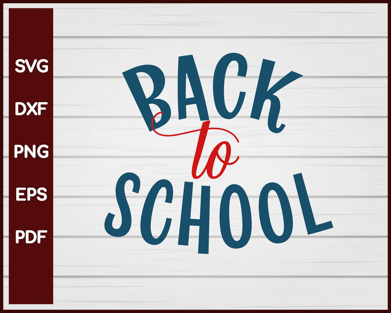 Back to School svg Cut File For Cricut Silhouette eps png dxf Printable Files