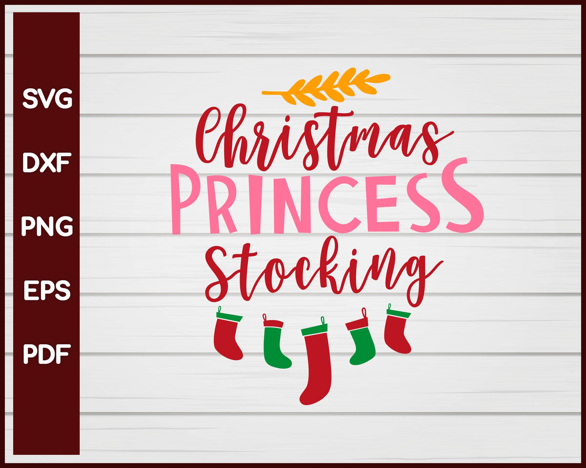 Christmas Princess Stocking svg Cut File For Cricut Silhouette eps png dxf Printable Files
