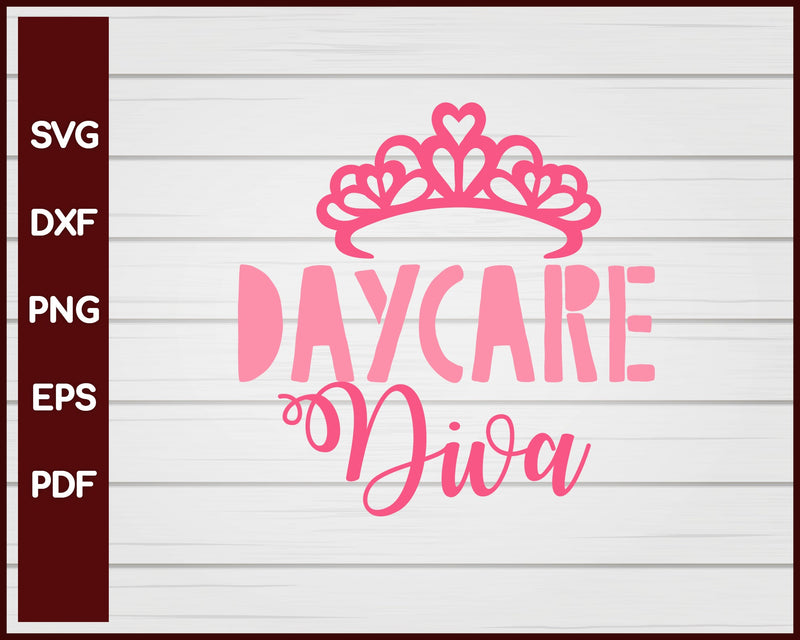 Daycare Diva School svg Cut File For Cricut Silhouette eps png dxf Printable Files