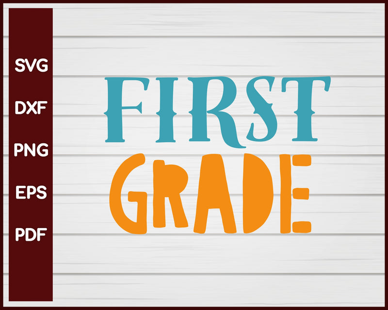 First Grade School svg Cut File For Cricut Silhouette eps png dxf Printable Files