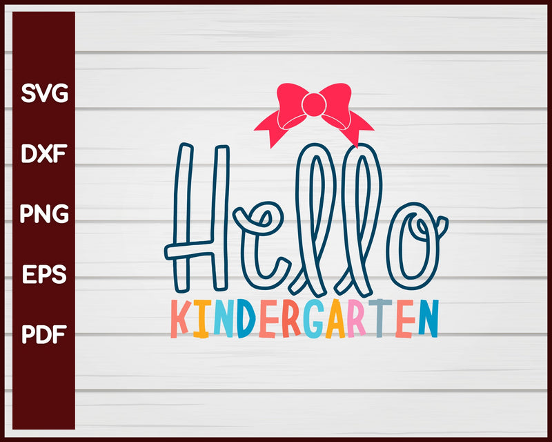 Hello Kindergarten School svg Cut File For Cricut Silhouette eps png dxf Printable Files