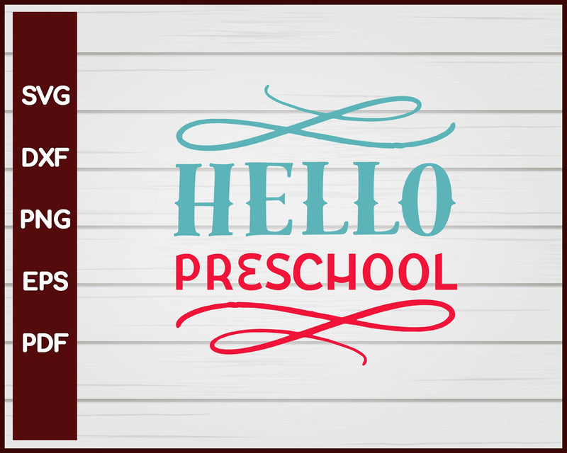 Hello Preschool svg Cut File For Cricut Silhouette eps png dxf Printable Files