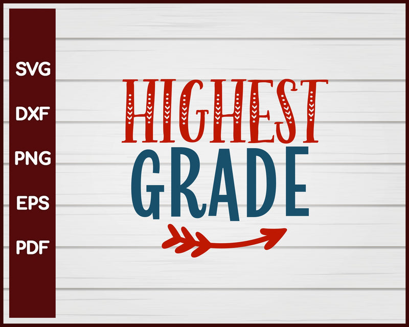 Highest Grade School svg Cut File For Cricut Silhouette eps png dxf Printable Files