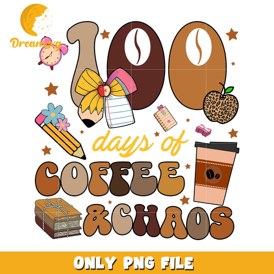 100 Days of Coffee Chaos PNG Design for Fun Lovers