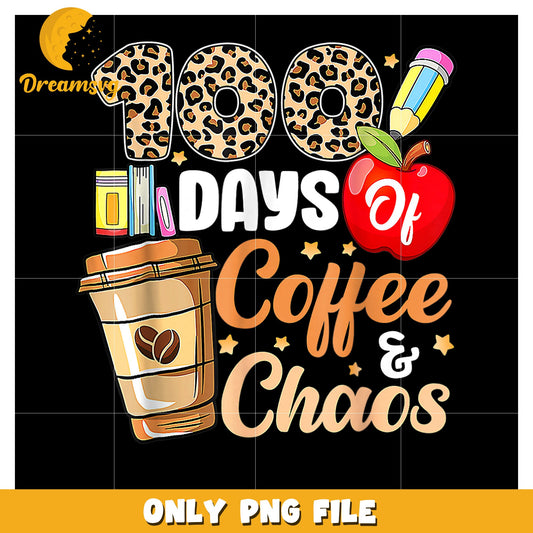 100 Days of Coffee and Chaos Fun PNG Graphic Design File
