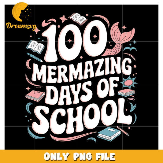 100 Mermazing Days of School PNG