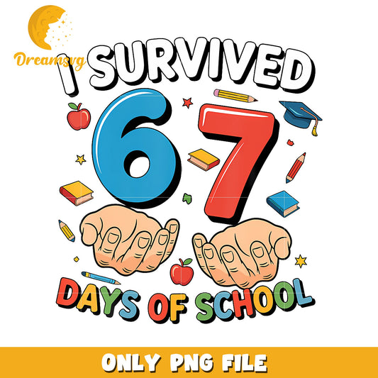 105 I Survived 67 Days Of School Funny Six Seven 6 7 Meme Z Gen T-Shirt