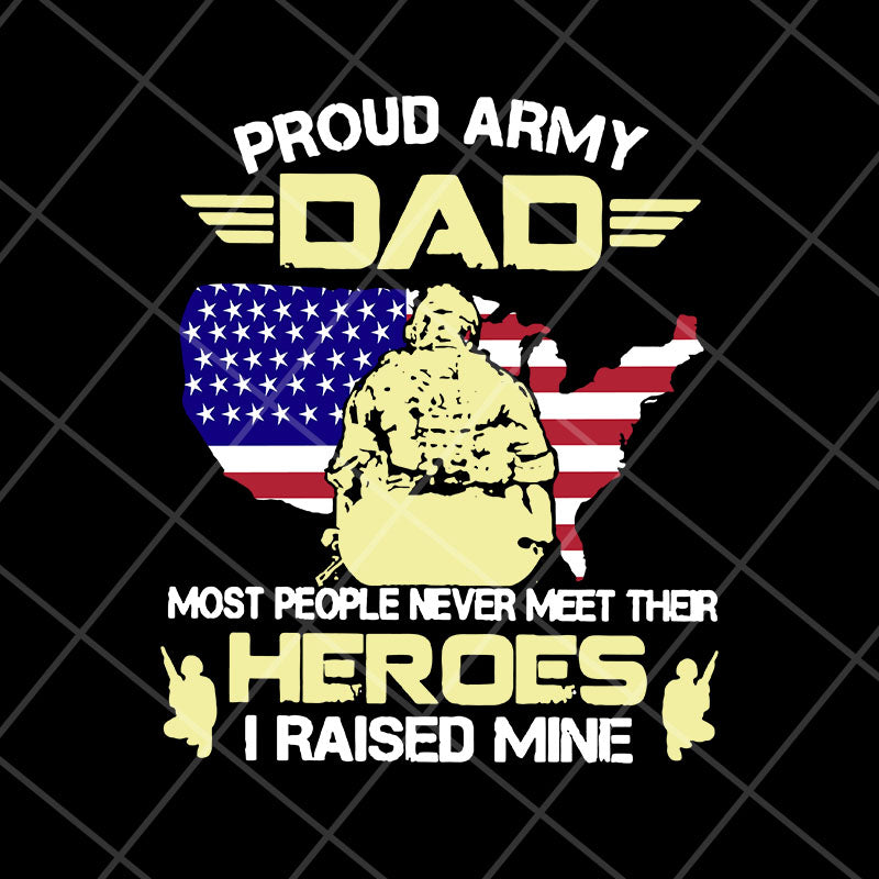 proud army dad svg, png, dxf, eps digital file FTD10052107