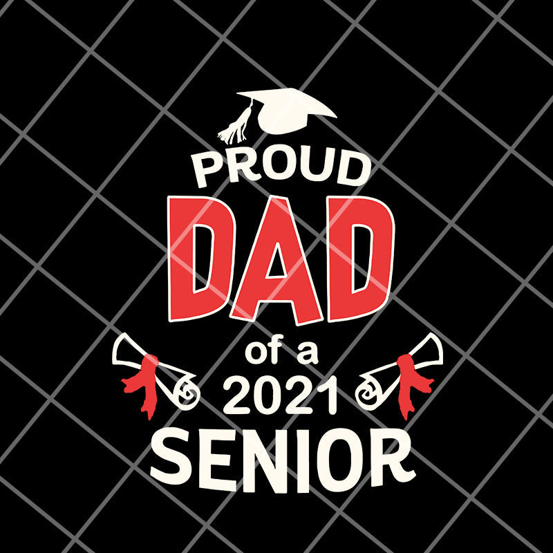 Proud Dad Of A 2021 svg, png, dxf, eps digital file FTD12052106