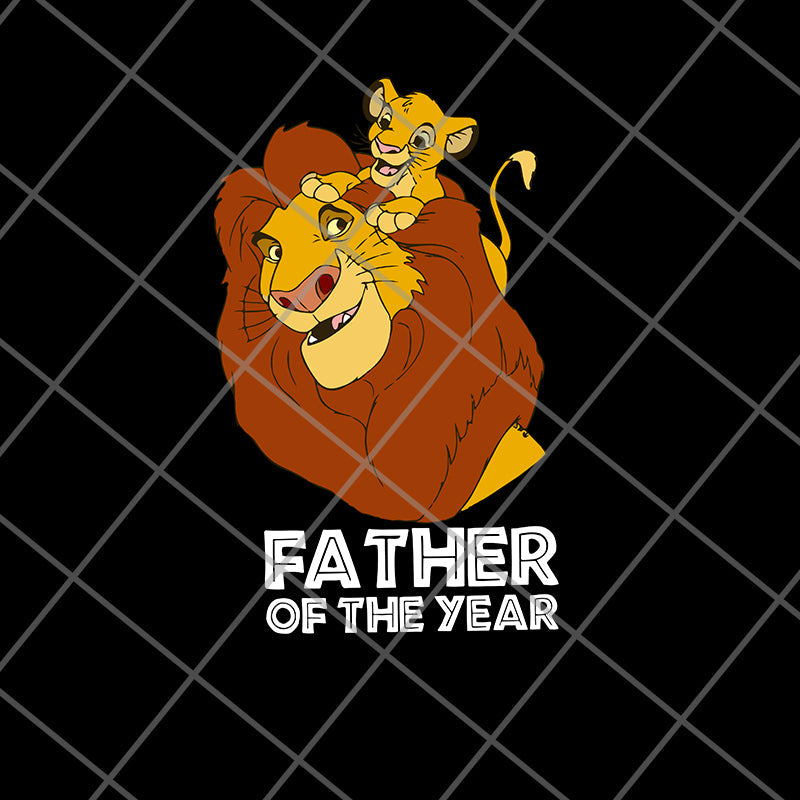 Father Of The Year Lion King svg, png, dxf, eps digital file FTD21052128