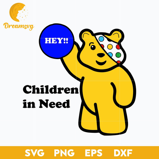 Hey! Children In Need SVG, Pudsey Bear SVG, Red Nose Day SVG.