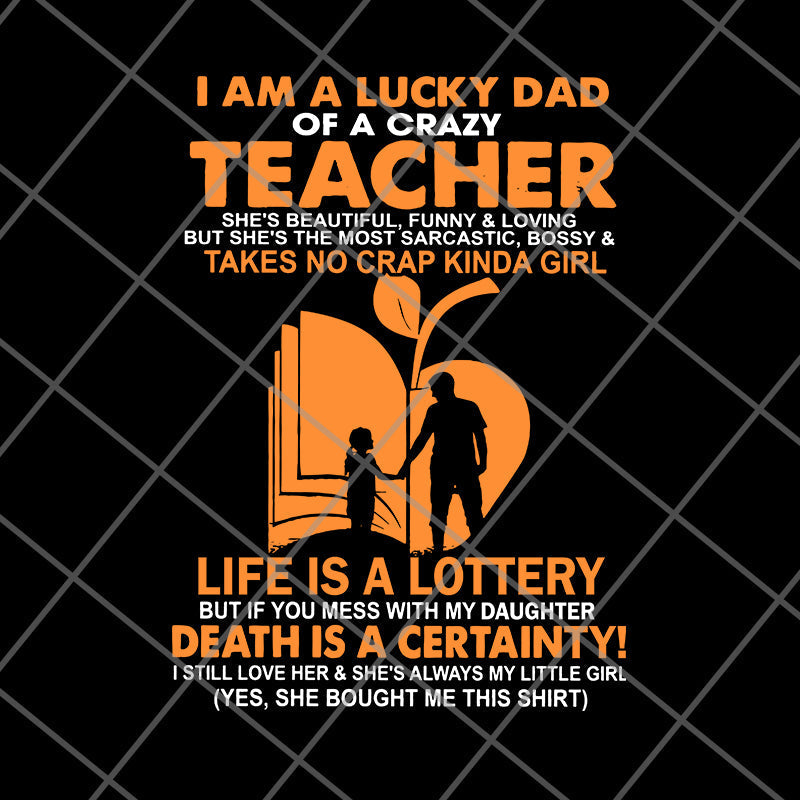 I Am A Lucky Dad svg, png, dxf, eps digital file FTD28052113