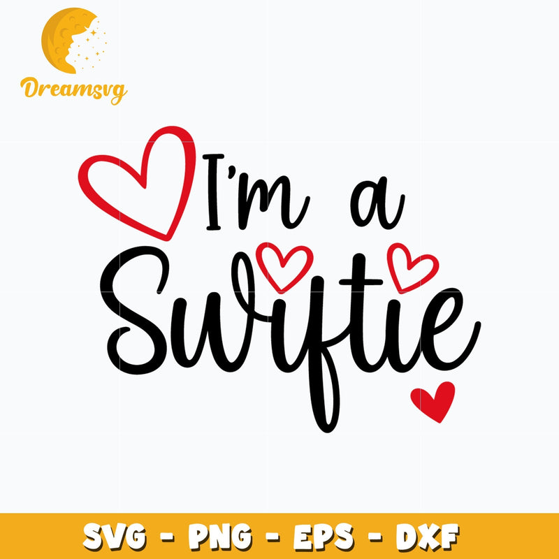 I'm a swiftie heart svg, Instant download