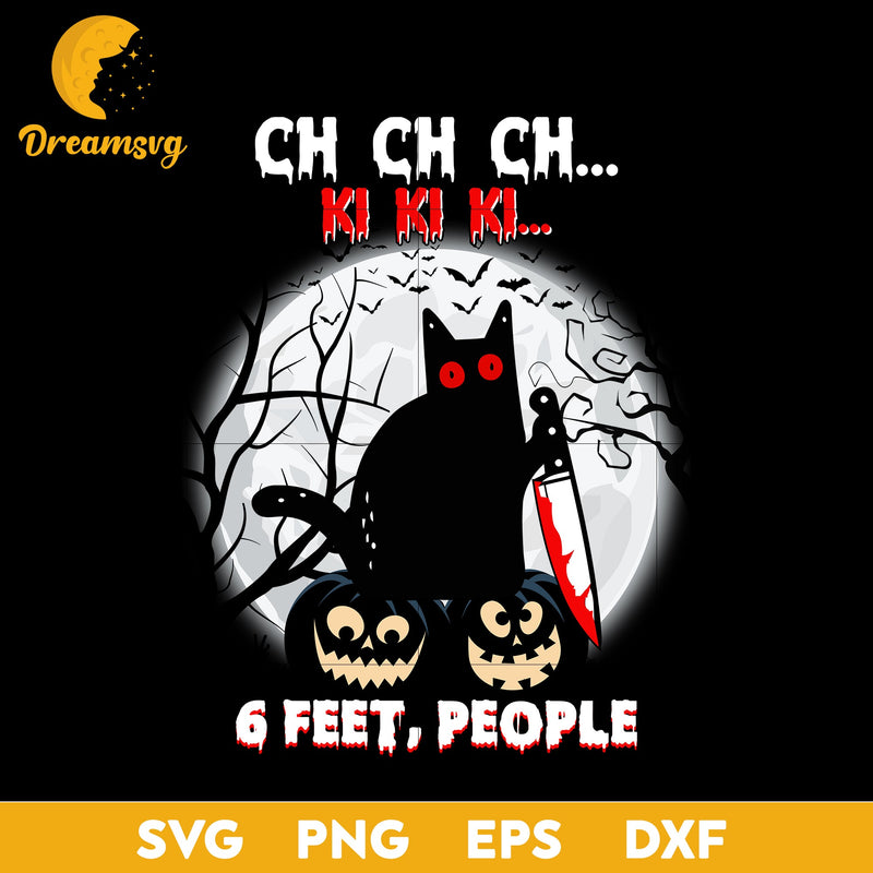 CH CH CH KI KI 6 feet, people svg, Halloween svg, png, dxf, eps digital file.