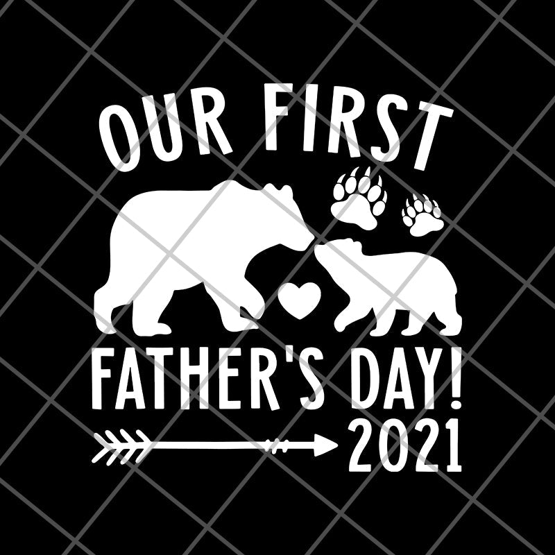 Our First Fathers Day svg, png, dxf, eps digital file FTD24052104