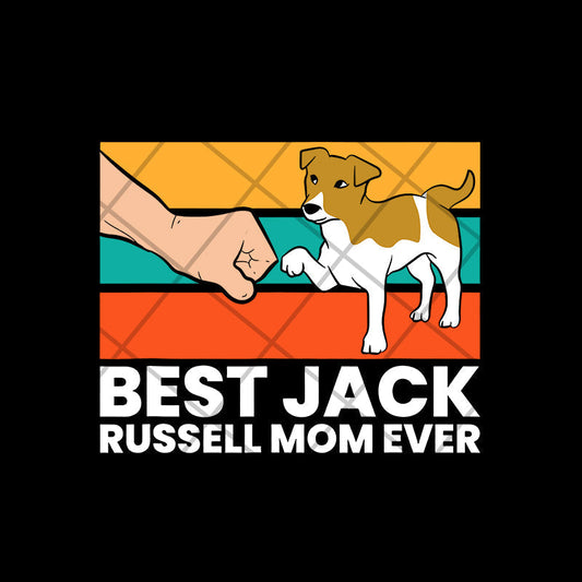 Best Jack Russel Mom Ever svg, Mother's day svg, eps, png, dxf digital file MTD03042107