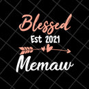 Womens Blessed Memaw Est 2021 svg, Mother's day svg, eps, png, dxf digital file MTD16042138