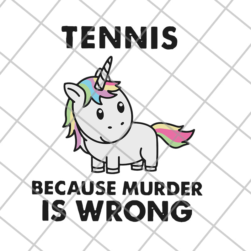 Tennis because murder svg, png, dxf, eps digital file FN11062118