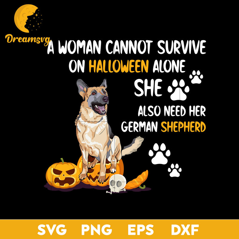 A woman cannot survive on halloween alone she also need her german shepherd Svg, Halloween svg, png, dxf, eps digital file.