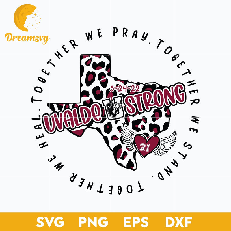 Uvalde Strong Svg, Uvalde Svg, Pray For Texas Svg, Uvalde Texas Svg, Pray For Uvalde Svg, Png, Dxf, Eps Digital File.