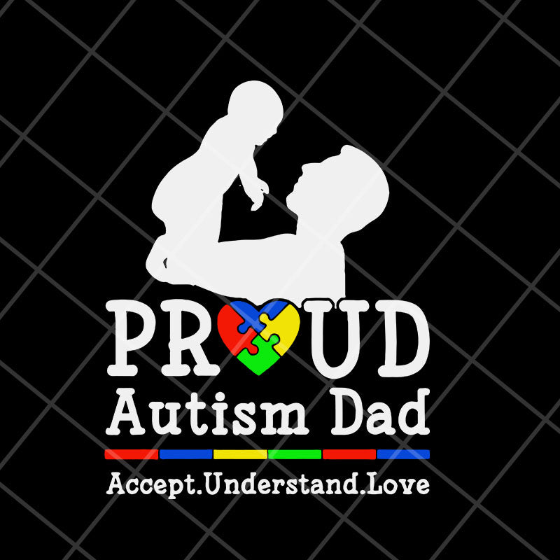 pround autism dad svg, png, dxf, eps digital file FTD07052110