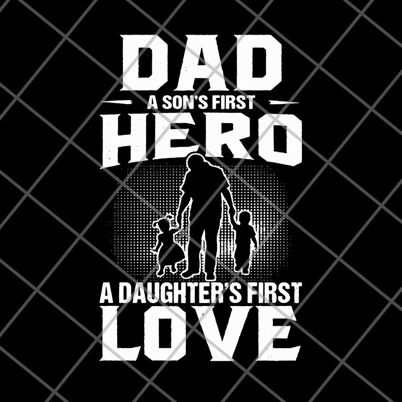 Dad a son first hero svg, png, dxf, eps digital file FTD02062102
