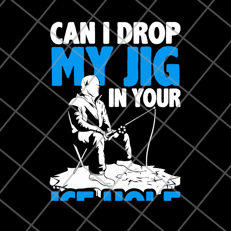 Can I Drop My Jig svg, png, dxf, eps digital file FN12062107