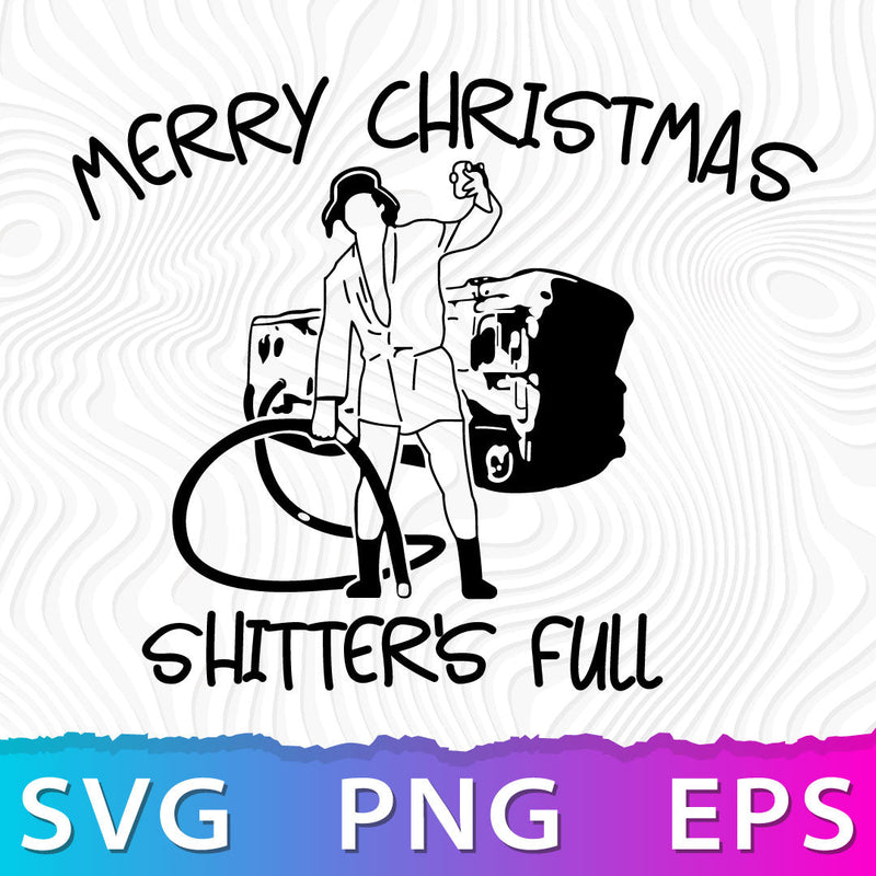 Merry Christmas Shitters Full SVG, Christmas Vacation SVG, Shitters Full PNG, Funny Christmas SVG