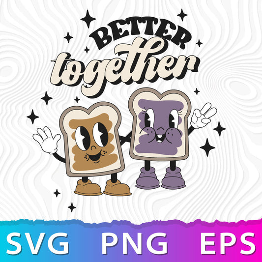 Better Together Valentines SVG, Valentine SVG Files For Cricut, Funny Valentine PNG, Valentines Day SVG Images